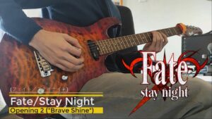 Fate/stay night (フェイト／ステイナイト) OP2 “Brave Shine” Aimer (Guitar Cover)