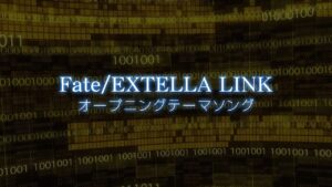PS4/PS Vita『Fate/EXTELLA LINK』オープニング映像