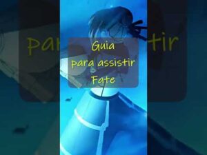 Ordem para assistir Fate