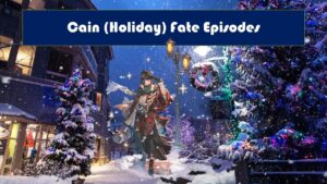 [Granblue Fantasy] Cain (Holiday) Fate Episodes