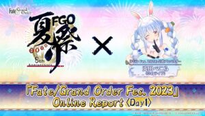 「Fate/Grand Order Fes. 2023」Online Report＜Day1＞